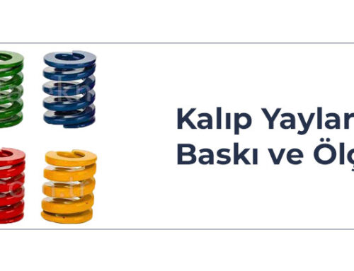 Kalıp Yaylarında Baskı ve Ölçü Nasıl Hesaplanır?