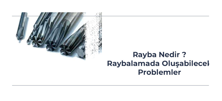 rayba-nedir-taybalamada-olusabilecek-problemler-one-cikan