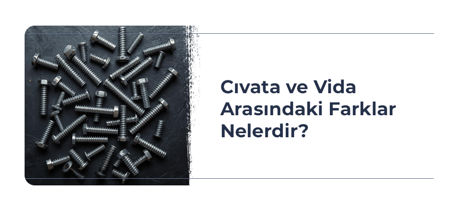 Cıvata ve Vida